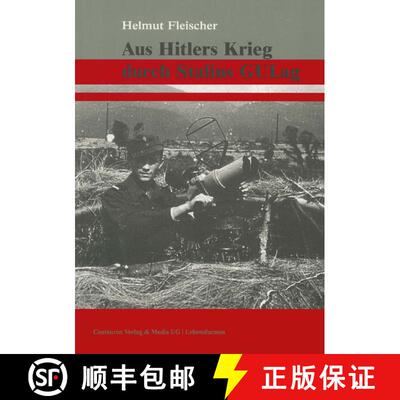 【3-4周达】Aus Hitlers Krieg durch Stalins GULag [9783825507299]