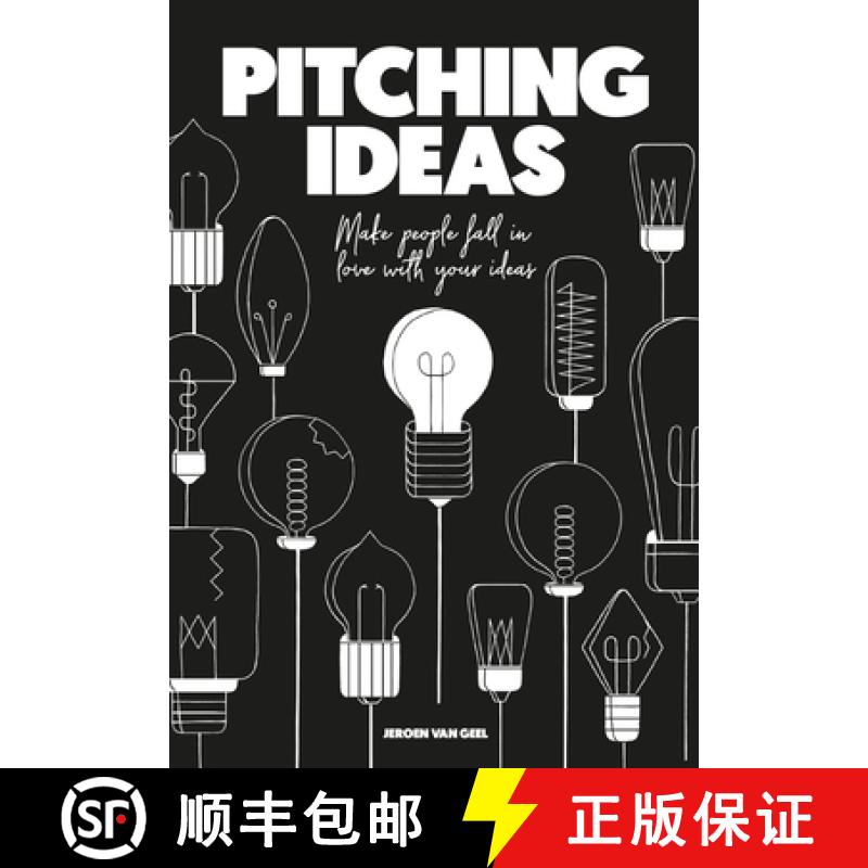 【3-4周达】Pitching Ideas: Make People Fall in Love with Your Ideas [9789063694869]