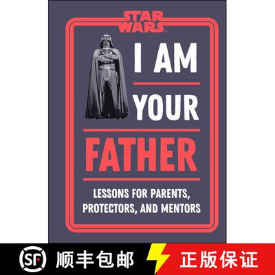 【3-4周达】精装 Star Wars I Am Your Father: Lessons for Parent's, Protectors, and Mentors [9780744055207]