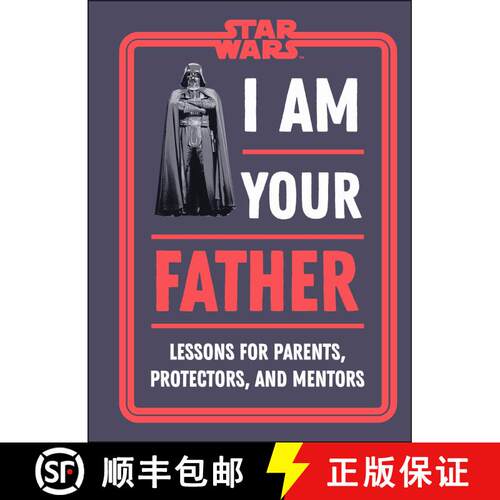 【3-4周达】精装 Star Wars I Am Your Father: Lessons for Parent's, Protectors, and Mentors [9780744055207]