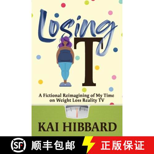 【3-4周达】Losing It: A Fictional Reimagining of my Time on Weight Loss Reality TV [9780578415529]