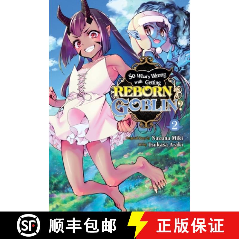 【2-3周达】So What's Wrong with Getting Reborn as a Goblin?, Vol. 2 [9781975346065]
