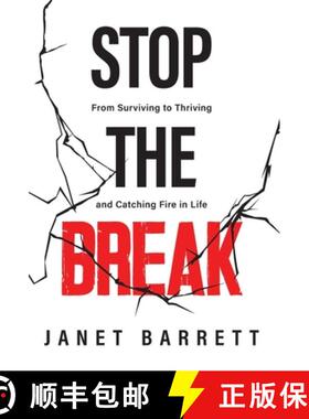 预订 Stop The Break: From Surviving to Thriving and Catching Fire in Life [9798987581506]