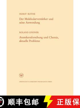 【3-4周达】Der Molekularverstärker Und Seine Anwendung / Atomkernforschung Und Chemie, Aktuelle Prob... [9783322981721]