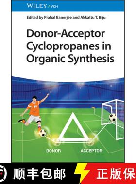 【3-4周达】Donor-Acceptor Cyclopropanes in Organic Synthesis [9783527349876]