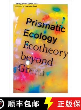 【3-4周达】Prismatic Ecology: Ecotheory Beyond Green [9780816679980]