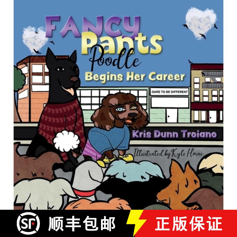 【3-4周达】Fancy Pants Poodle Begins Her Career: An adorable Poodle from Queens, N.Y., uses ingenuity... [9781637606971]