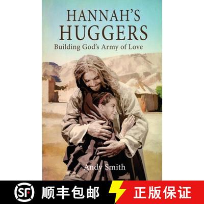 【3-4周达】Hannah's Huggers: Building God's Army of Love [9780578534527]