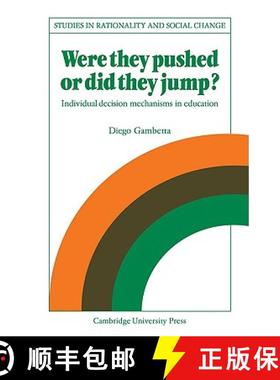 【3-4周达】Were They Pushed or Did They Jump?: Individual Decision Mechanisms in Education - Were The... [9780521107709]