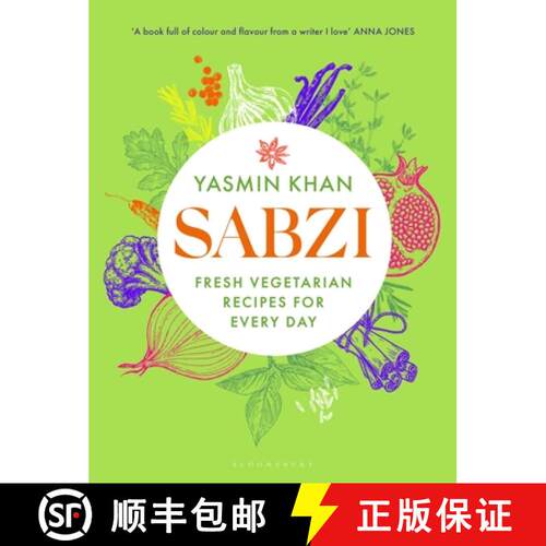 【3-4周达】精装 Sabzi : Fresh vegetarian recipes for everyday by the best-selling author of Saffron T... [9781526664952]