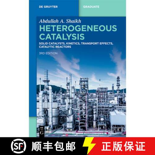 预订 Heterogeneous Catalysis: Solid Catalysts, Kinetics, Transport Effects, Catalytic Reactors [9783111622248]