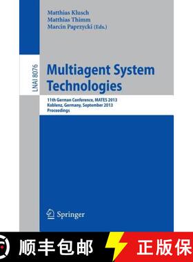 【3-4周达】Multiagent System Technologies : 11th German Conference, MATES 2013, Koblenz, Germany, Sep... [9783642407758]