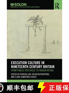【3-4周达】Execution Culture in Nineteenth Century Britain: From Public Spectacle to Hidden Ritual [9780367521462]