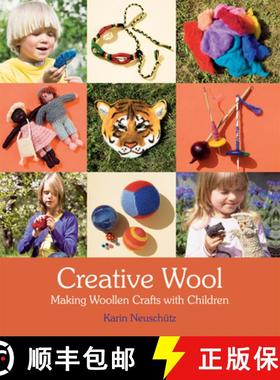 【3-4周达】Creative Wool: Making Woollen Crafts with Children [9780863158001]