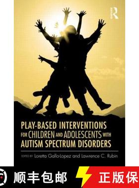 【3-4周达】Play-Based Interventions for Children and Adolescents with Autism Spectrum Disorders [9780415890755]