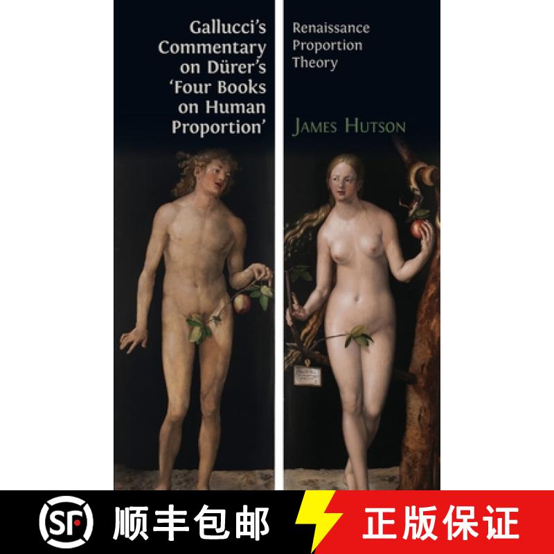 【2-3周达】Gallucci's Commentary on Dürer's 'Four Books on Human Proportion': Renaissance Proportion... [9781783748877]