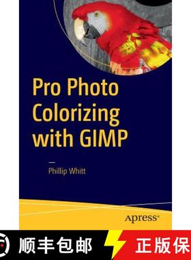 【3-4周达】Pro Photo Colorizing with GIMP [9781484219485]