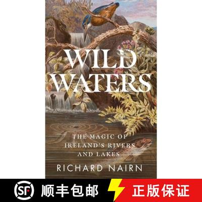 【3-4周达】Wild Waters: The Magic of Ireland's Rivers and Lakes [9780717197576]