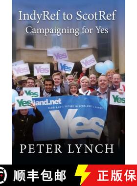 【3-4周达】Indyref to Scotref : Campaigning for Yes [9781860571312]