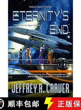 【3-4周达】Eternity's End: A Novel of the Star Rigger Universe [9781951612962]