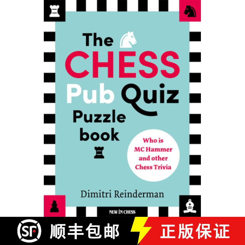 【3-4周达】The Chess Pub Quiz Puzzle Book: Who Is MC Hammer and Other Chess Trivia [9789493257795]