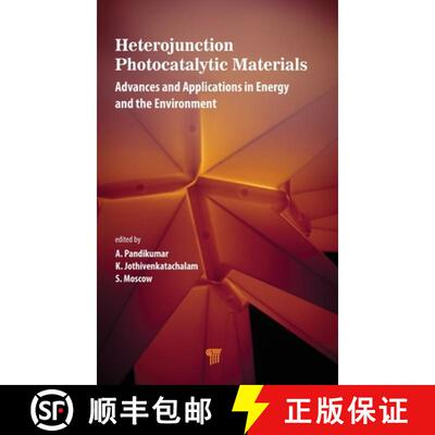 【3-4周达】Heterojunction Photocatalytic Materials: Advances and Applications in Energy and the Envir... [9789814968027]