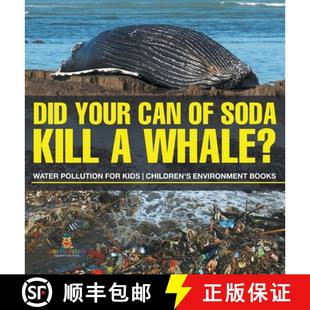 Kids Water Whale? Children Books Environment 9798869415523 4周达 for Did Soda Your Pollution Kill Can
