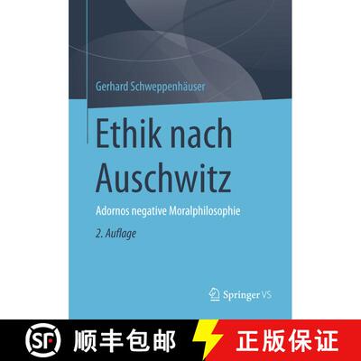 【3-4周达】Ethik nach Auschwitz : Adornos negative Moralphilosophie (2., überarbeitete Aufl. 2016) [9783658117702]