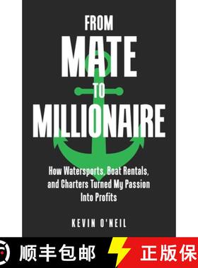预订 From Mate To Millionaire: How Watersports, Boat Rentals, and Charters Turned My Passion Into Pro... [9798893165098]