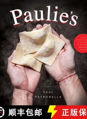 预订 Paulie's: Classic Italian Cooking in the Heart of Houston's Montrose District [9781626344686]