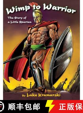 【3-4周达】Wimp to Warrior: The Story of a Little Spartan [9781945619342]