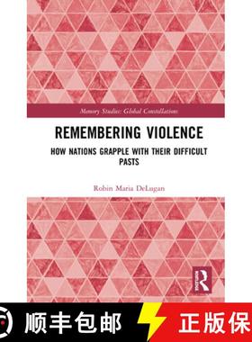 【3-4周达】Remembering Violence: How Nations Grapple with their Difficult Pasts [9780367534806]
