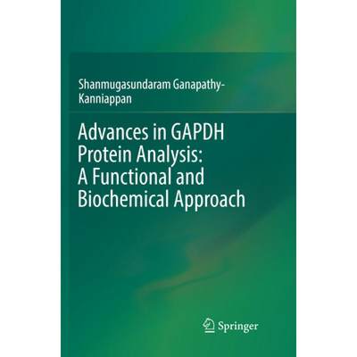 【4周达】Advances in Gapdh Protein Analysis: A Functional and Biochemical Approach [9789811356216]