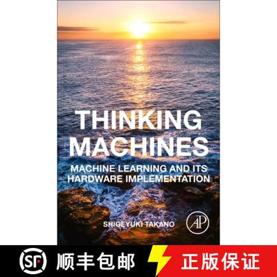 【3-4周达】Thinking Machines: Machine Learning and Its Hardware Implementation [9780128182796]