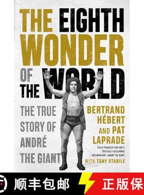 【3-4周达】The Eighth Wonder of the World: The True Story of André the Giant (No Edition) [9781770416758]