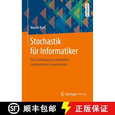 【3-4周达】Stochastik für Informatiker : Eine Einführung in einheitlich strukturierten Lerneinheiten [9783662605158]
