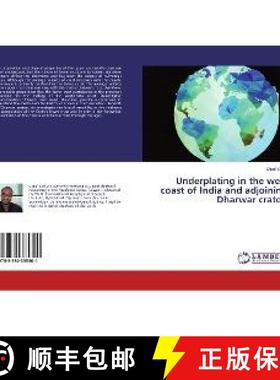 预订 Underplating in the west coast of India and adjoining Dharwar craton [9783330335301]