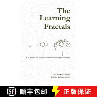 【3-4周达】The Learning Fractals: A Playbook for Perpetual Learners on Digital Journeys [9781835561638]