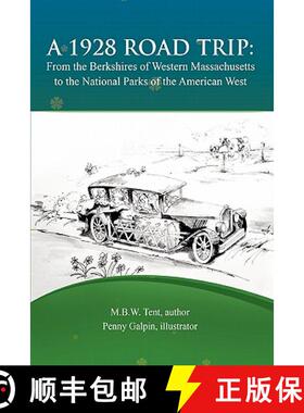 【3-4周达】A 1928 Road Trip from the Berkshires of Western Massachusetts to the National Parks of the... [9780557550548]