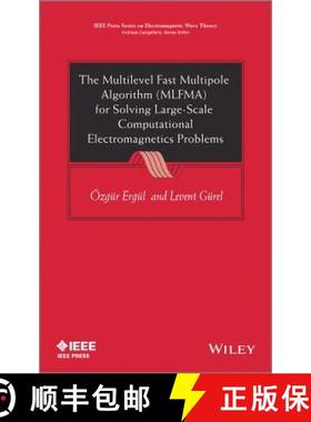 预订 The Multilevel Fast Multipole Algorithm (Mlfma) For Solving Large-Scale Computational Electromag... [9781119977414]