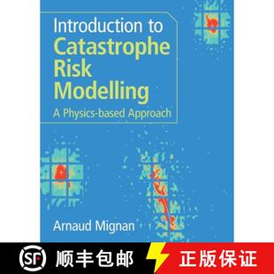 【3-4周达】Introduction to Catastrophe Risk Modelling: A Physics-based Approach [9781009437349]