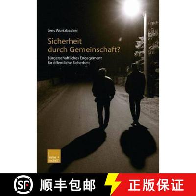 【3-4周达】Sicherheit durch Gemeinschaft? : Bürgerschaftliches Engagement für öffentliche Sicherheit [9783810039989]