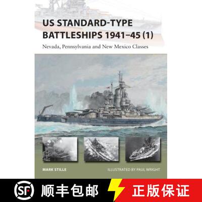 【3-4周达】Us Standard-Type Battleships 1941-45 (1): Nevada, Pennsylvania and New Mexico Classes [9781472806963]