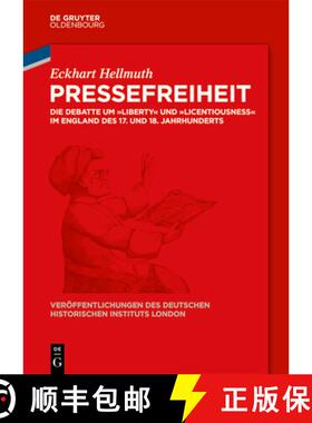 预订 Pressefreiheit: Die Debatte Um Liberty Und Licentiousness Im England Des 17. Und 18. Jahrhunderts [9783111544045]