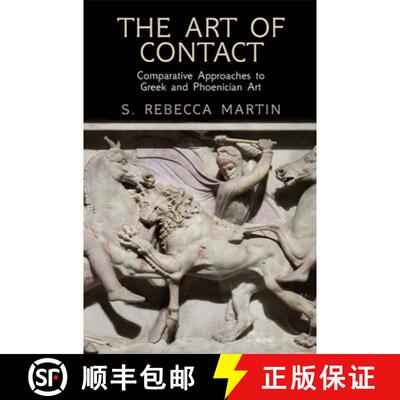 【3-4周达】精装 The Art of Contact: Comparative Approaches to Greek and Phoenician Art [9780812249088]
