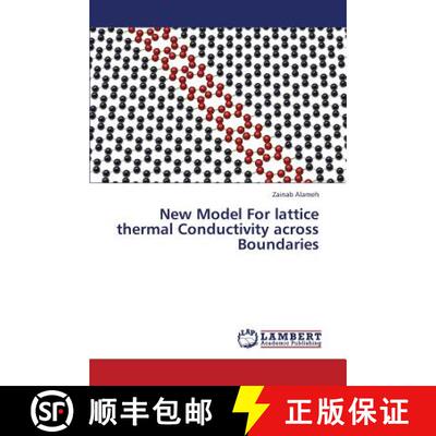 预订 New Model for Lattice Thermal Conductivity Across Boundaries [9783659321900]