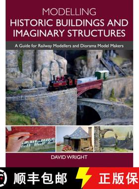 【3-4周达】Modelling Historic Buildings and Imaginary Structures: A Guide for Railway Modellers and D... [9781785008047]
