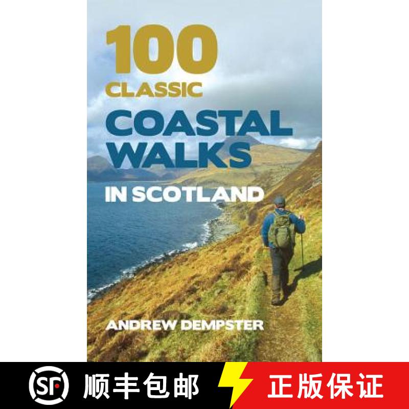 【3-4周达】100 Classic Coastal Walks in Scotland: the essential practical guide to experiencing Scotl... [9781845965860]