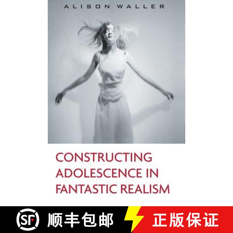 【3-4周达】Constructing Adolescence in Fantastic Realism [9780415897747]