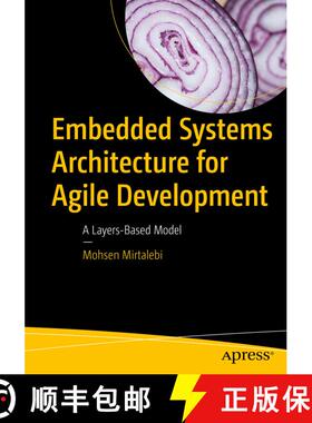 【3-4周达】Embedded Systems Architecture for Agile Development : A Layers-Based Model (1st ed.) (1st ... [9781484230503]